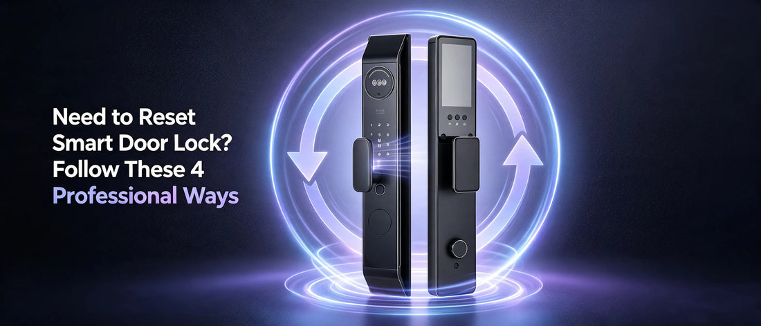 Need to Reset Smart Door Lock? Follow These 4 Professional Ways